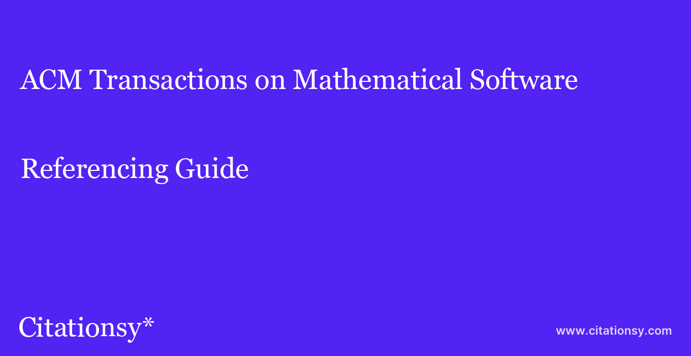 cite ACM Transactions on Mathematical Software  — Referencing Guide